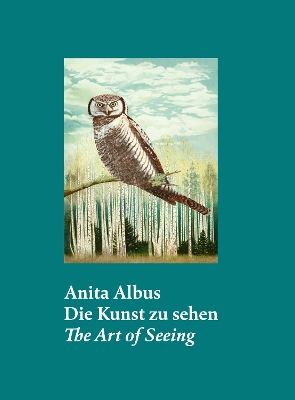 Anita Albus Die Kunst zu Sehen /anglais/allemand