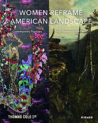 Women Reframe American Landscape: Susie Barstow and her Circle - Contemporary Practices /anglais