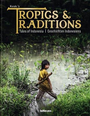Tropics & Traditions Tales of Indonesia /anglais/allemand