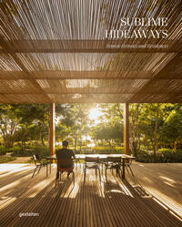 Sublime hideaways : remote retreats and residences