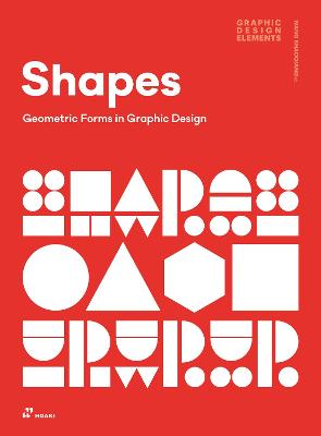 Shapes. Geometric Forms in Graphic Design (Paperback) /anglais