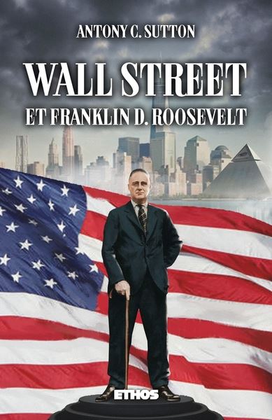 Wall Street & FDR : Trilogie Wall Street part. 2