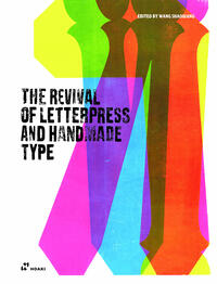 The Revival Of Letterpress And Handmade Type /anglais
