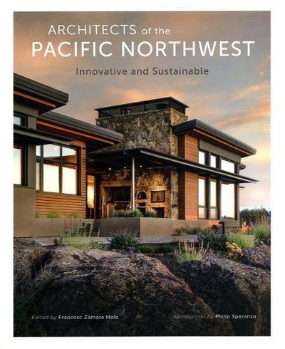 Architects of the Pacific Northwest - Innovative and Sustainable