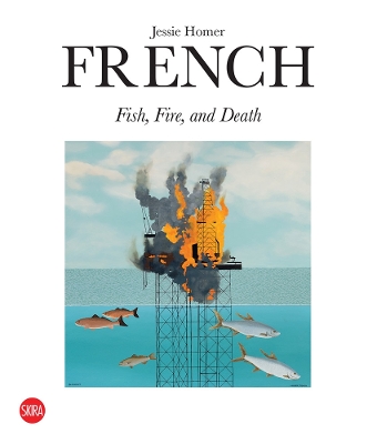 Jessie Homer French: Fire, Fish and Death /anglais