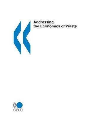 Addressing the Economics of Waste