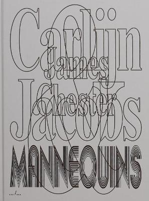 Carlijn Jacobs & James Chester Mannequins /anglais