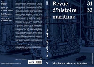 Revue d'histoire maritime, n° 31-32. Musées maritimes & identités
