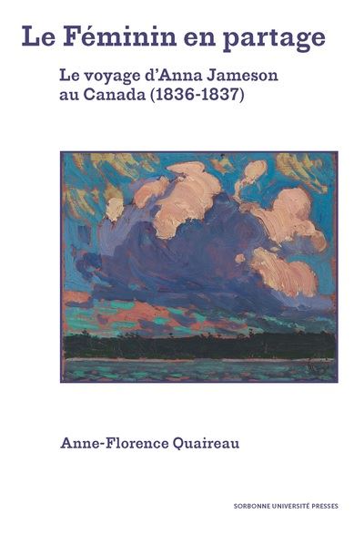 Le féminin en partage : le voyage d'Anna Jameson au Canada (1836-1837)