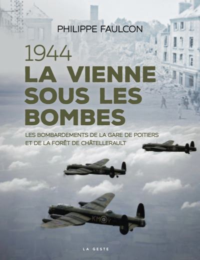 1944 - LA VIENNE SOUS LES BOMBES