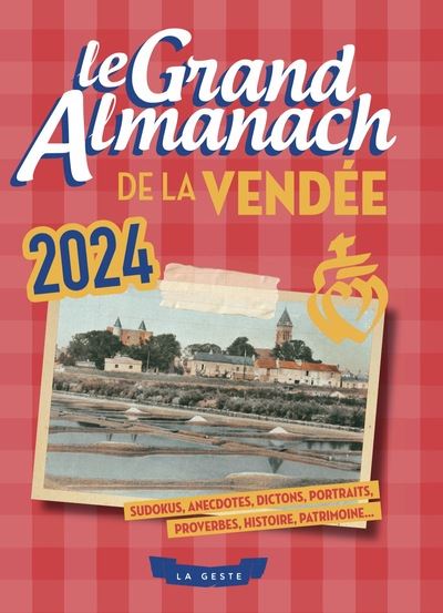 GRAND ALMANACH DE LA VENDEE 2024 (GESTE)