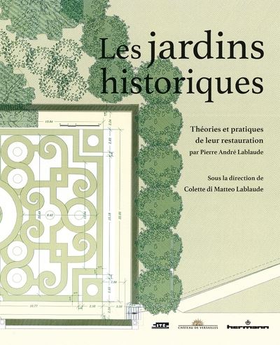 Les jardins historiques : théories et pratiques de leur restauration par Pierre-André Lablaude