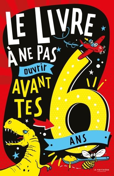 Le livre à ne pas ouvrir avant tes 6 ans