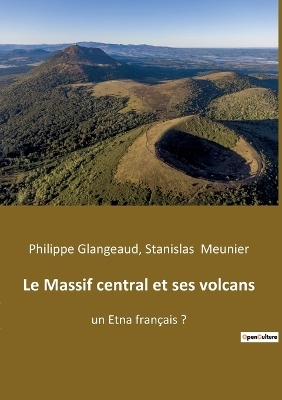 Le Massif central et ses volcans un Etna français ?