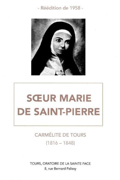 Soeur Marie de Saint-Pierre : carmélite de Tours (1816-1848)